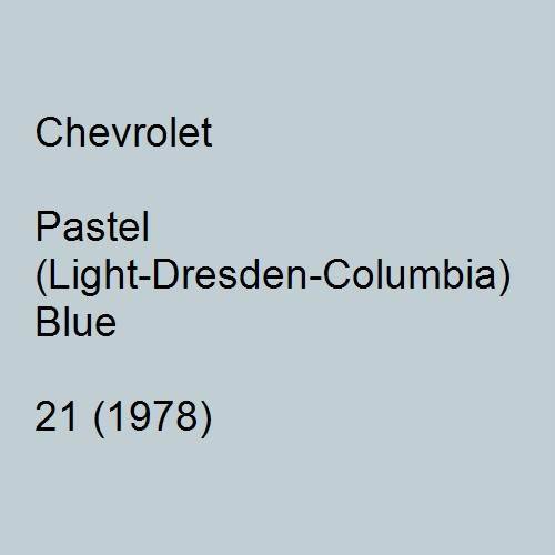 Chevrolet, Pastel (Light-Dresden-Columbia) Blue, 21 (1978).